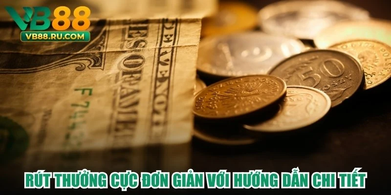 Rút thưởng cực đơn giản với hướng dẫn chi tiết