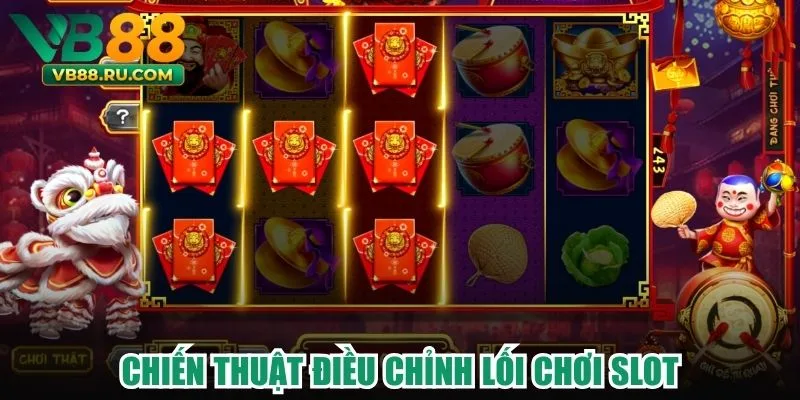 Chiến thuật điều chỉnh lối chơi slot
