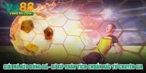 Giải Mã Kèo Bóng Đá - Bí Kíp Phân Tích Chuẩn Xác Từ Chuyên Gia